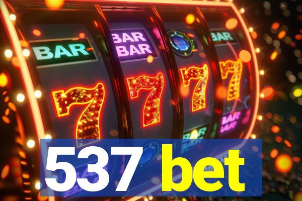 537 bet